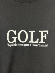 Vintage Golf I'd Quit The Damn Game If I Wasn't Married Comedy Black Tee