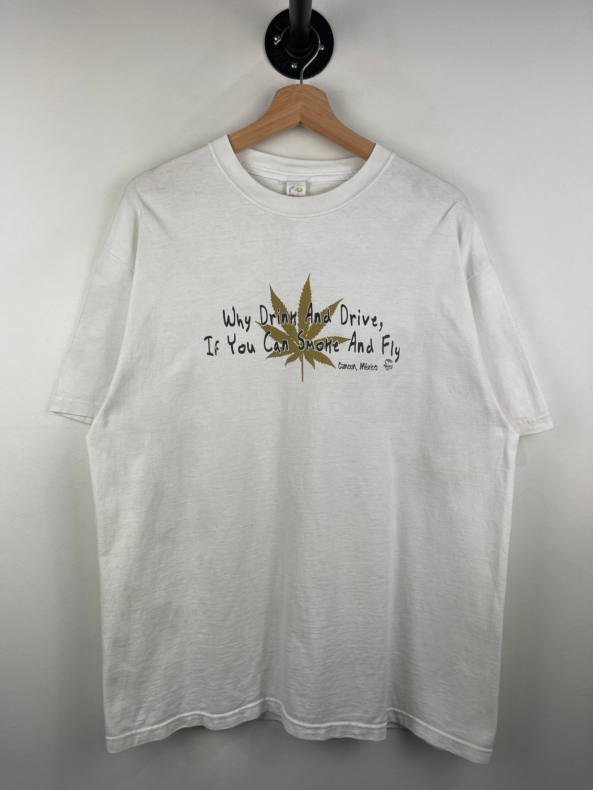 Vintage 90s Why Drink And Drive If You Can Smoke And Fly Weed Comedy White Tee