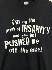 Vintage Im On The Brink Of Insanity Comedy Black Tee